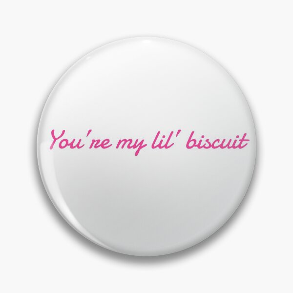 Item preview, You’re my lil’ biscuit  designed and sold by qtdraws.