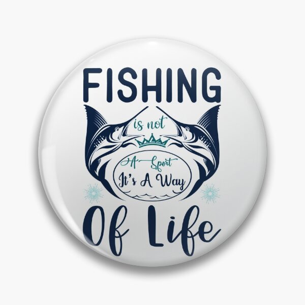 Item preview, Fishing is not  sport it's a way of life, fishing gifts designed and sold by fra02.