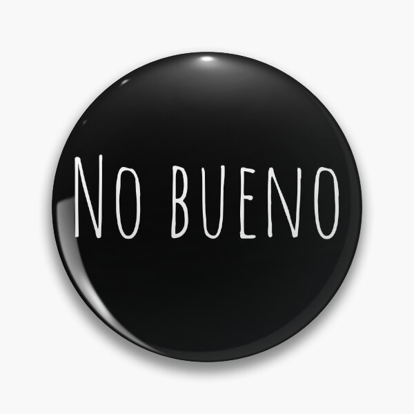 Item preview, No bueno designed and sold by playloud.