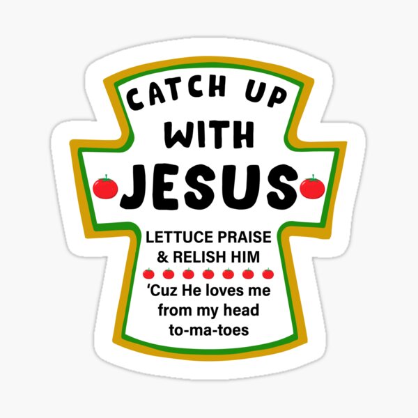 Ketchup With Jesus Stickers Redbubble