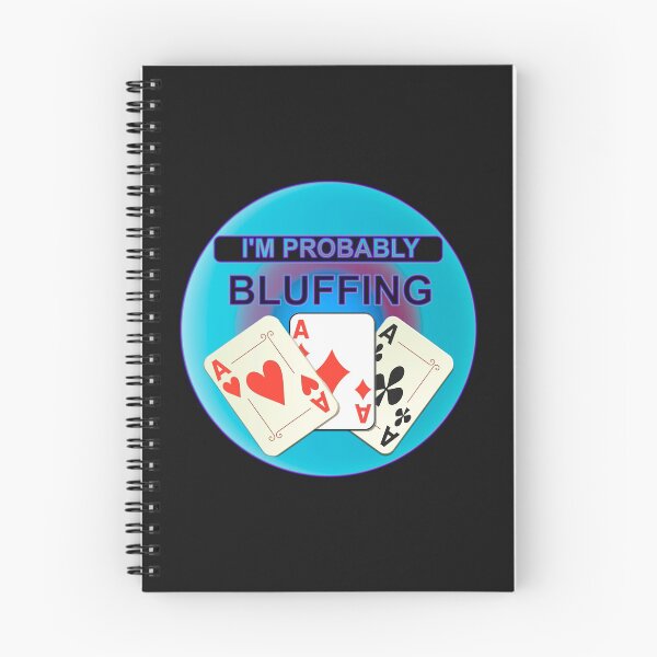Item preview, IM PROBABLY BLUFFING - FOR FUNNY POKER PLAYER GIFTS designed and sold by Ralek.