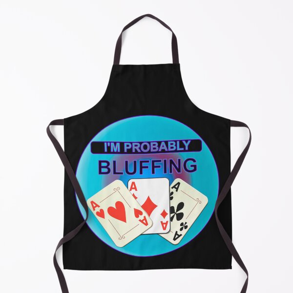 Item preview, IM PROBABLY BLUFFING - FOR FUNNY POKER PLAYER GIFTS designed and sold by Ralek.