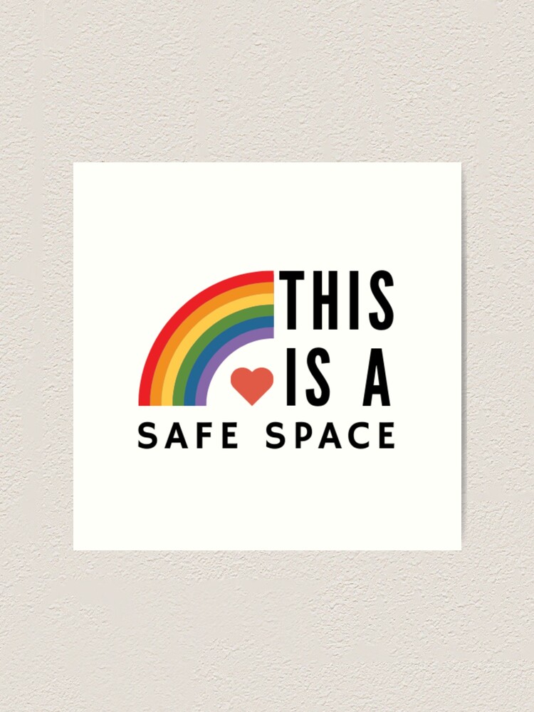 Safe space. Safe space