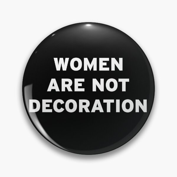 Item preview, Women are not Decoration designed and sold by Original Cheddar.