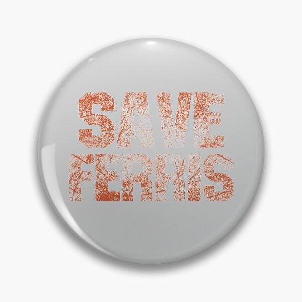 Item preview, Save Ferris designed and sold by Art by s2ray.