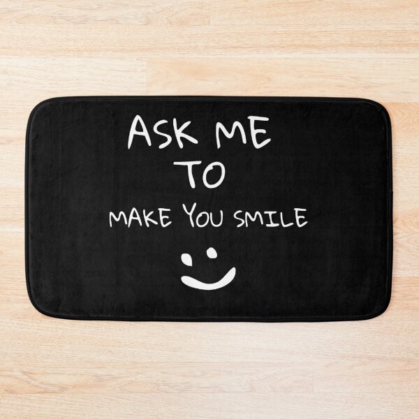 Item preview, Ask Me To Make You Smile designed and sold by theworld2021.