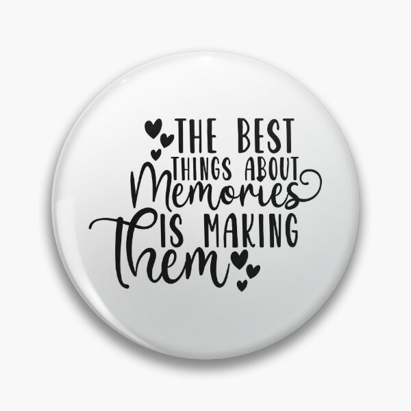 Item preview, best things about memories is making them designed and sold by Paul's Designs.