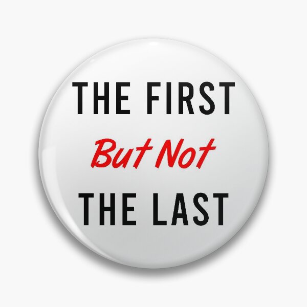 Item preview, The First But Not The Last designed and sold by MJLdesigns.