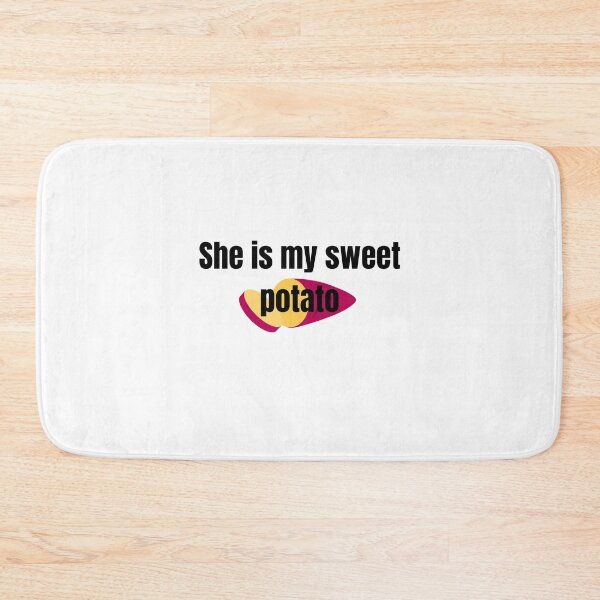 Item preview, She Is My Sweet Potato designed and sold by AnnaAndVibes.