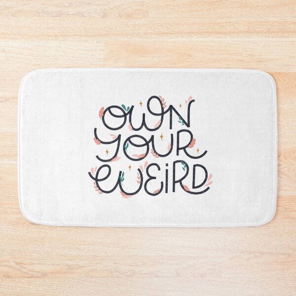 Item preview, Own Your Weird designed and sold by kacien.