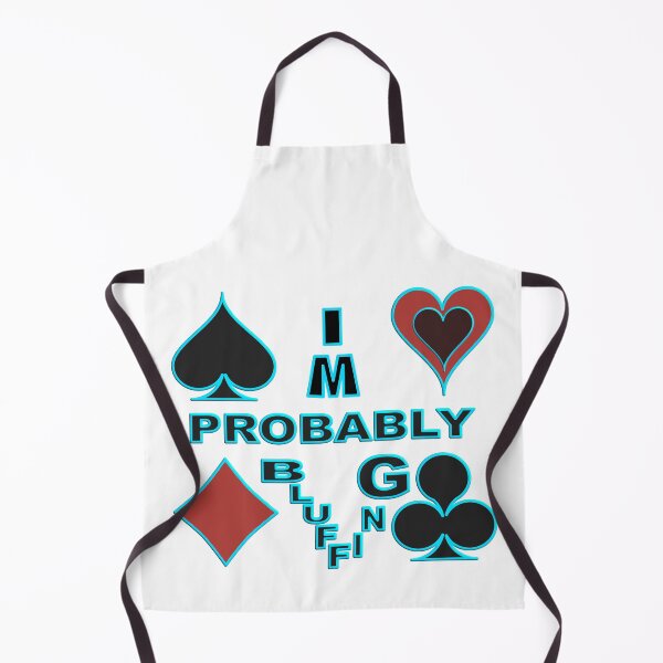 Item preview,  IM PROBABLY BLUFFING - FOR FUNNY POKER PLAYER GIFTS designed and sold by Ralek.