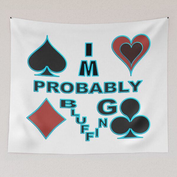 Item preview,  IM PROBABLY BLUFFING - FOR FUNNY POKER PLAYER GIFTS designed and sold by Ralek.
