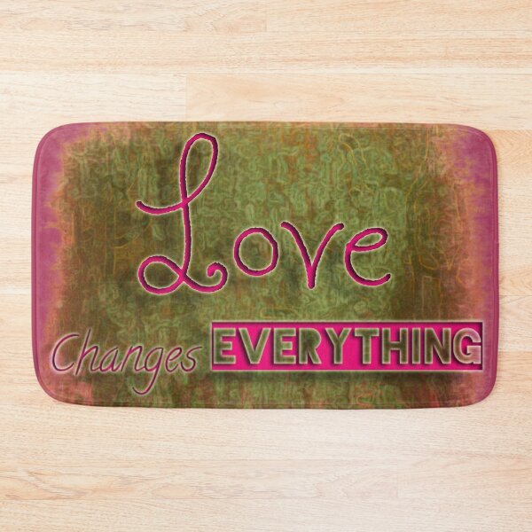 Item preview, Love changes EVERYTHING in Pink designed and sold by BlackMoonRoze.