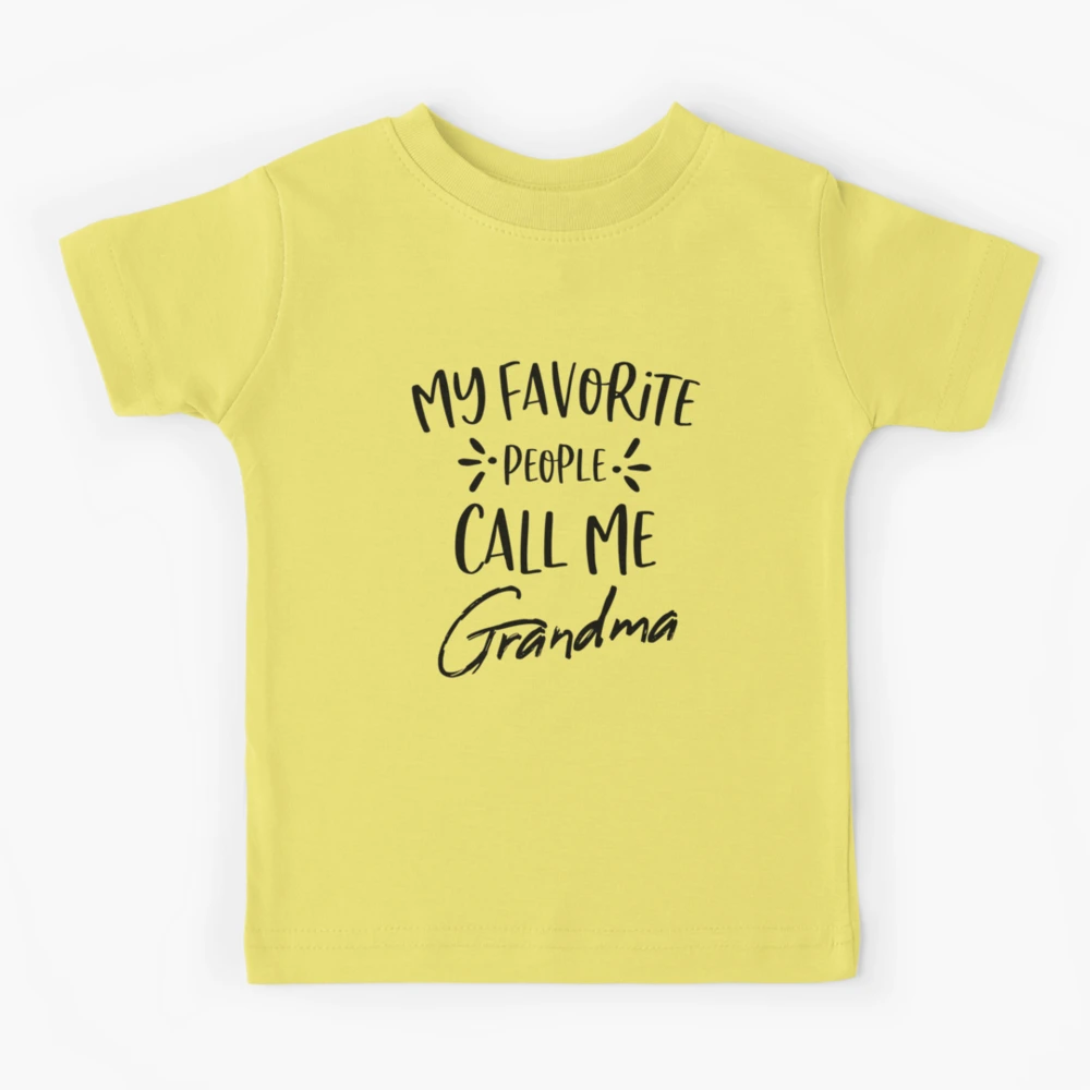 My Favorite People Call Me Grandma Kids T-Shirt for Sale by Al Collections