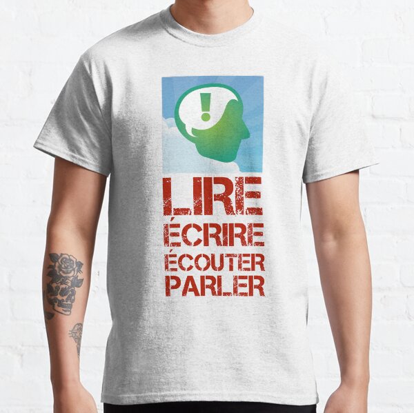 French Language Modality Design in Red Graffiti, LIRE (Read), ÉCRIRE (Write), ÉCOUTER (Listen), PARLER (Speak). LEAF Project Design. Classic T-Shirt