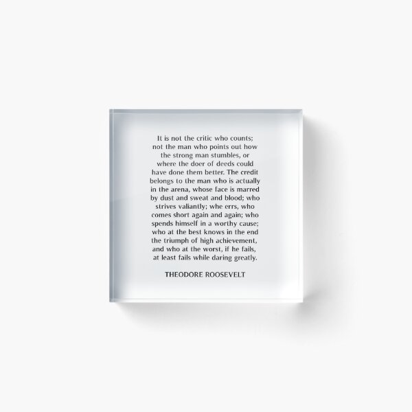 Man In The Arena, The Man In The Arena, Theodore Roosevelt, Motivational Quote Acrylic Block