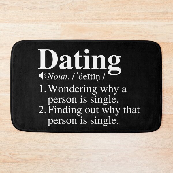 Artikelvorschau, Dating: 1) Ich frage mich, warum eine Person Single ist. 2) Finden Sie heraus, warum diese Person Single ist. Lustige Dating-Definition. entworfen und verkauft von mind-illusions.