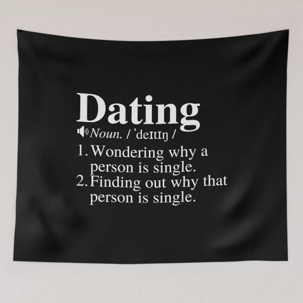 Artikelvorschau, Dating: 1) Ich frage mich, warum eine Person Single ist. 2) Finden Sie heraus, warum diese Person Single ist. Lustige Dating-Definition. entworfen und verkauft von mind-illusions.