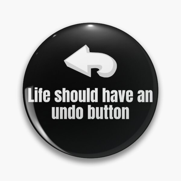 Item preview, Life Should Have an Undo Button designed and sold by WhimsicaliTee.