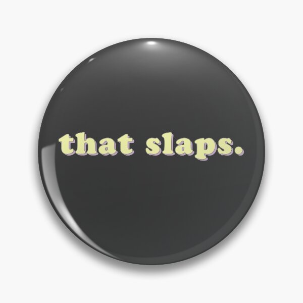 Item preview, That slaps designed and sold by uncommonoath.