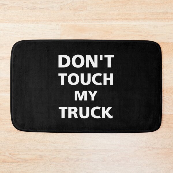 Item preview, Don't Touch My Truck designed and sold by megahamdesigns.