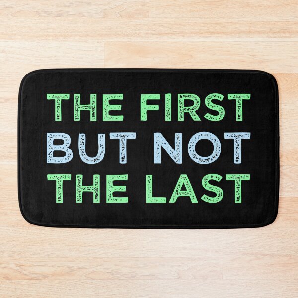 Item preview, The First But Not The Last designed and sold by MJLdesigns.