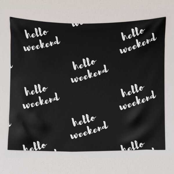 Item preview, Hello Weekend designed and sold by MagicMoon23.