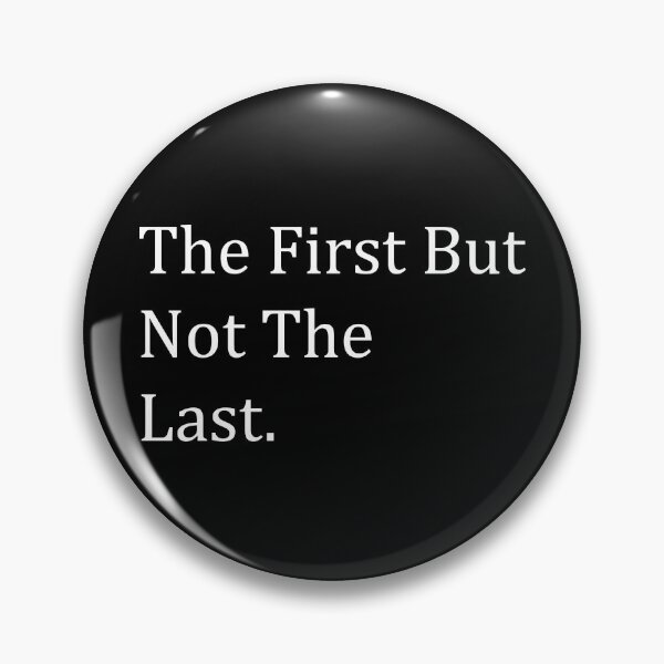 Item preview, The First But Not The Last designed and sold by MJLdesigns.