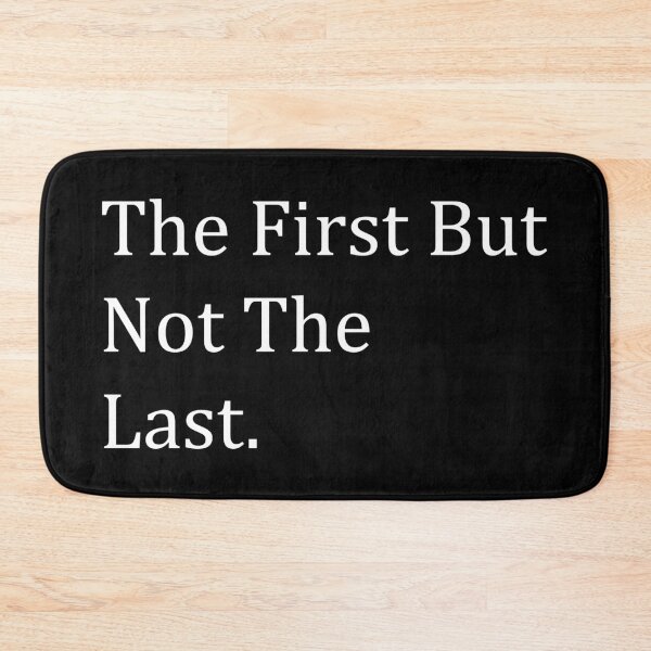 Item preview, The First But Not The Last designed and sold by MJLdesigns.