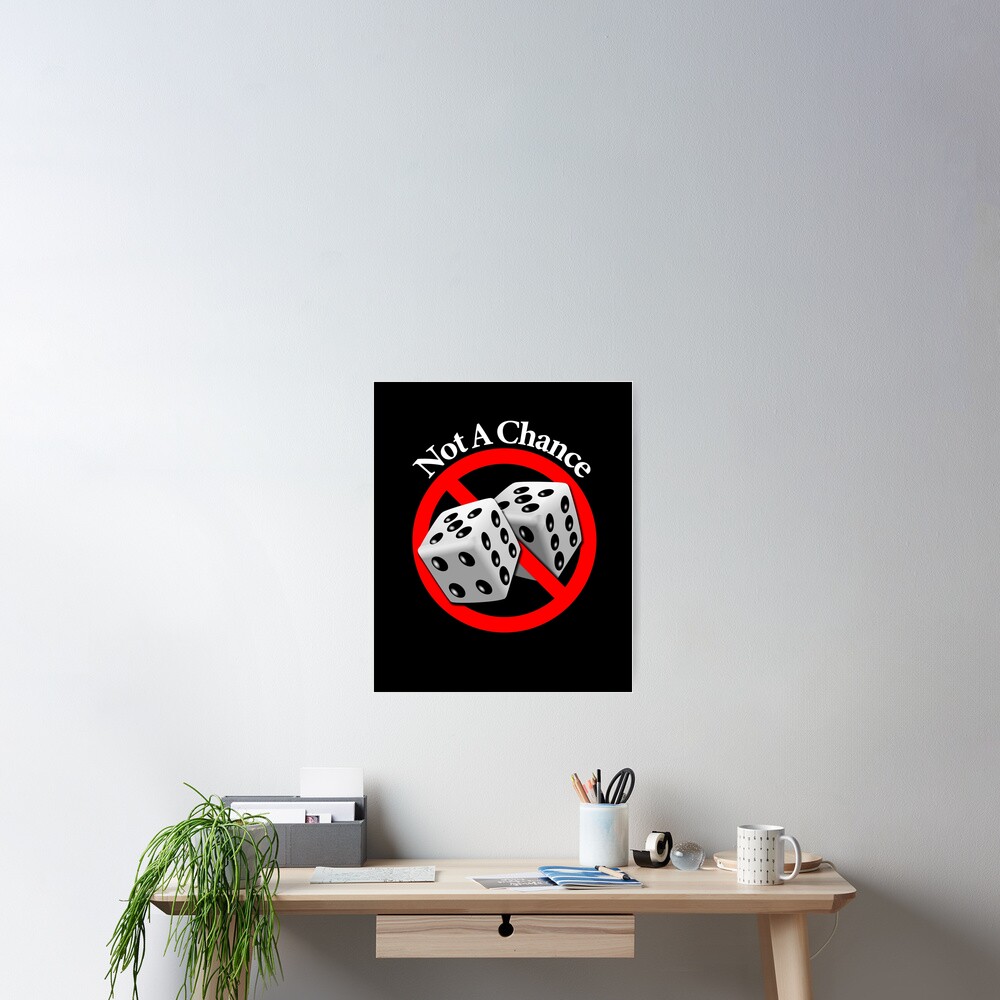 Not a Chance - No Way Poster