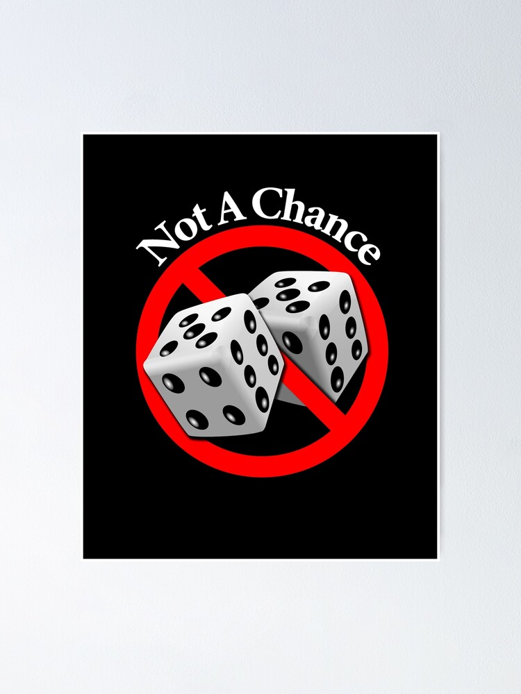 Alternate view of Not a Chance - No Way Poster