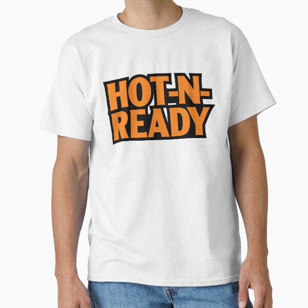 Artikel-Vorschau von Hot N Ready, designt und verkauft von NyteVisions.