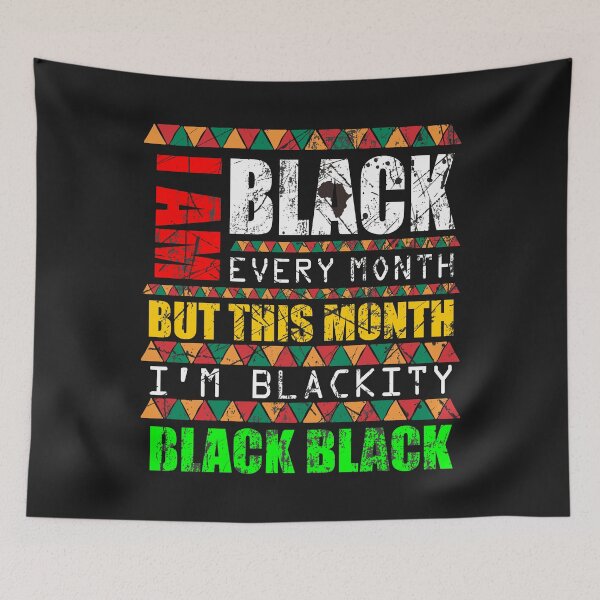 Item preview,  black history month i'm blackity black black designed and sold by hadlamcom.