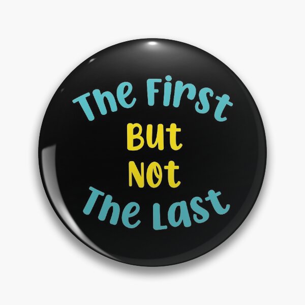 Item preview, The First But Not The Last designed and sold by MJLdesigns.