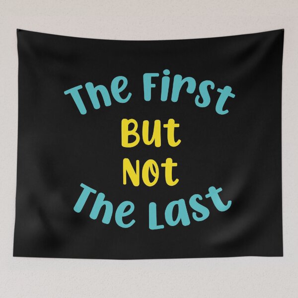 Item preview, The First But Not The Last designed and sold by MJLdesigns.