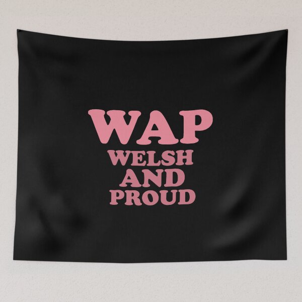 Item preview, WAP Welsh And Proud Funny Acronym  designed and sold by RainbowPandas.