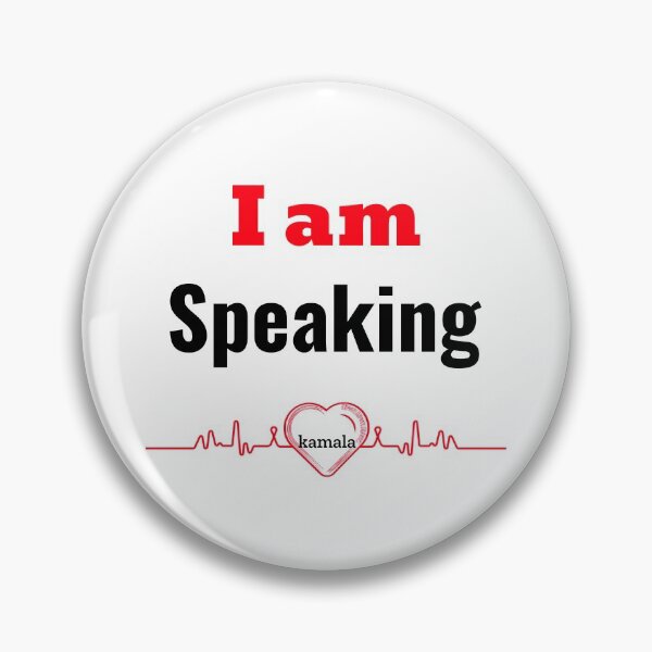 Item preview, madam vice president Kamala Harris | Quote | I am speaking designed and sold by helkav.