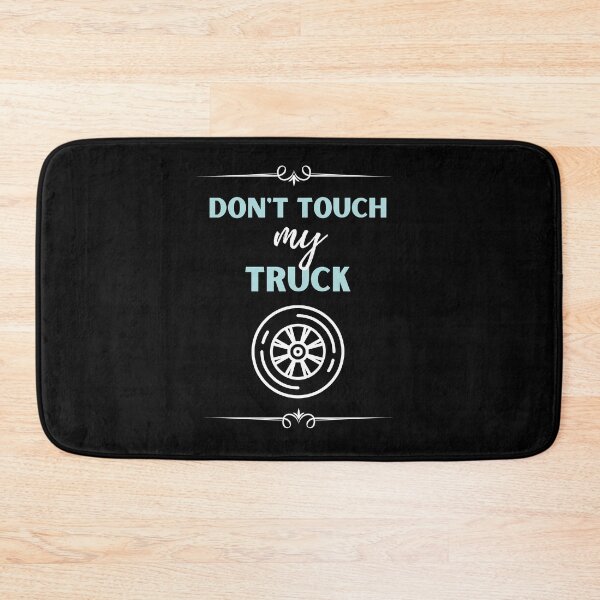 Item preview, Don't Touch My Truck designed and sold by megahamdesigns.