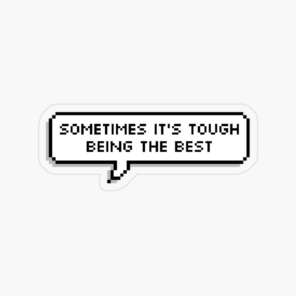 Technoblade Quote: Sometimes It's Tough Being the Best | Pin