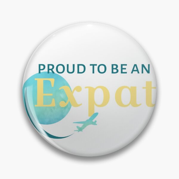 Item preview, Proud to be an Expat designed and sold by UnderwaterSky.