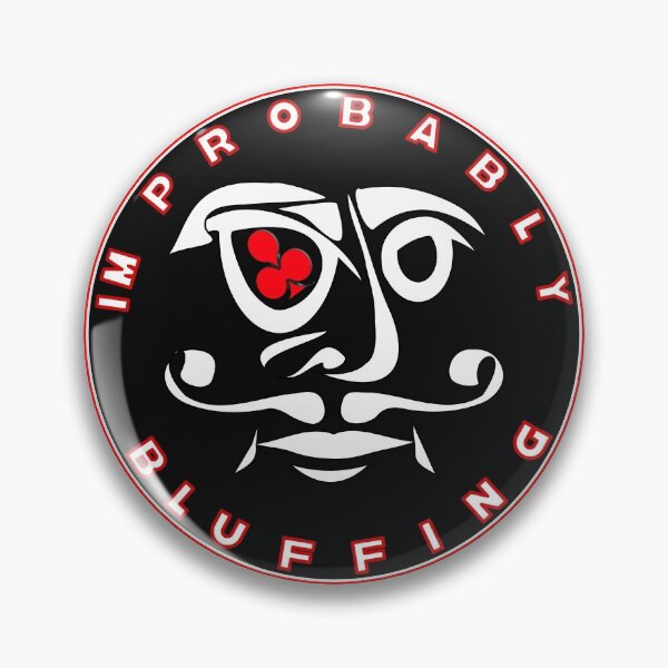 Item preview,   IM PROBABLY BLUFFING - FOR FUNNY POKER PLAYER GIFTS designed and sold by Ralek.