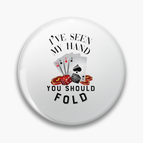 Item preview, i have seen my hand you should fold,poker gambling, birthday gift, ideas for boyfriend,card game illustration designed and sold by guesshirt.