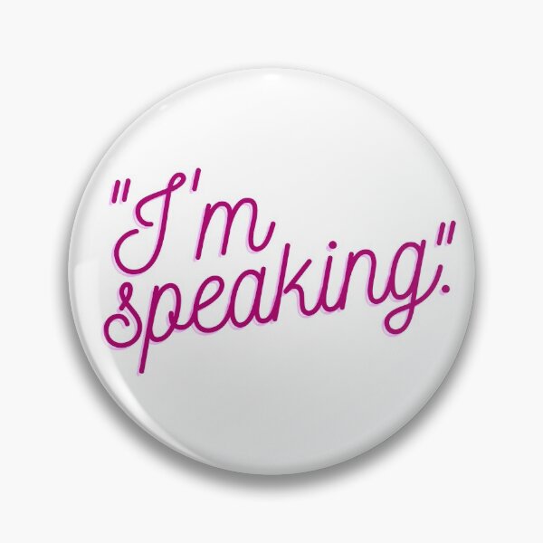 Item preview, "I'm Speaking" Kamala Harris 2020 designed and sold by CJ Vanderbeek.