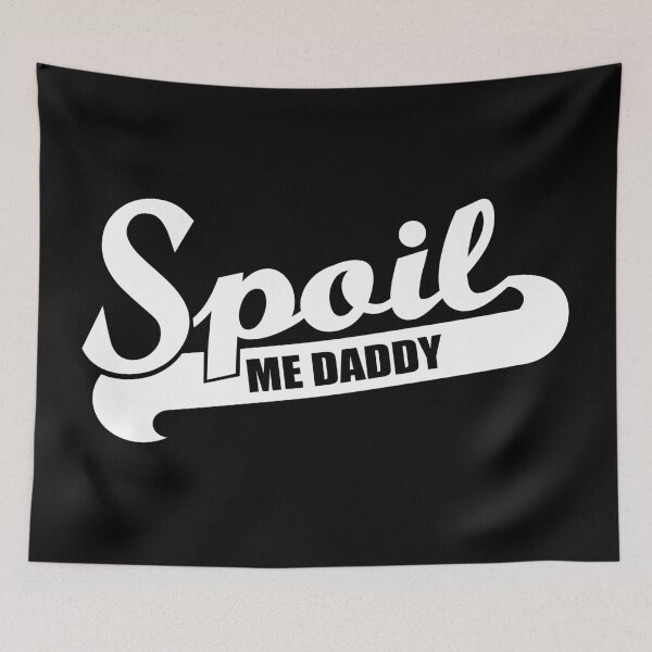 Item preview, Spoil Me Daddy Funny Gift, BDSM, Submissive Fetish designed and sold by ArtsyloShop.