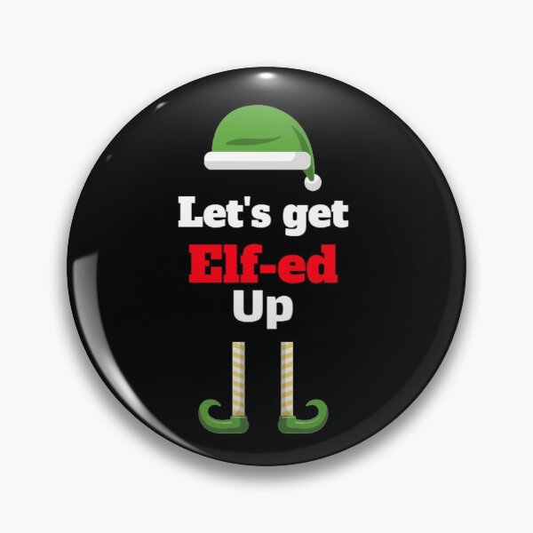 Item preview, Let's get Elf-ed Up, Christmas Elf, Funny Christmas designed and sold by Monique Prince.