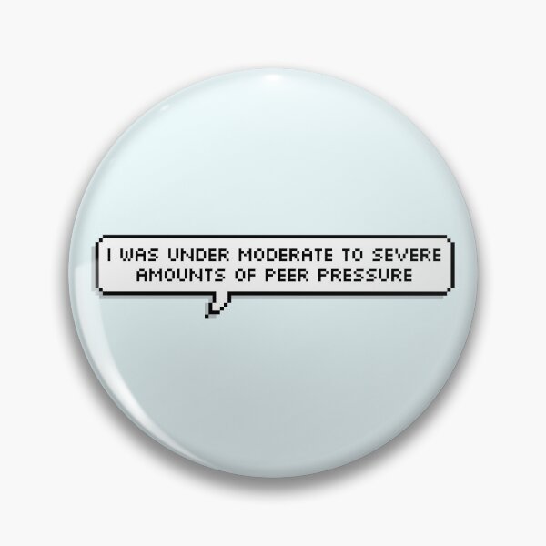 Item preview, Technoblade Quote: I Was Under Moderate To Severe Amounts Of Peer Pressure designed and sold by Swagneato.