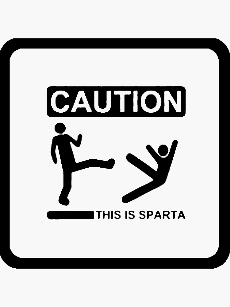 Caution This Is Sparta - Funny Sign | Sticker