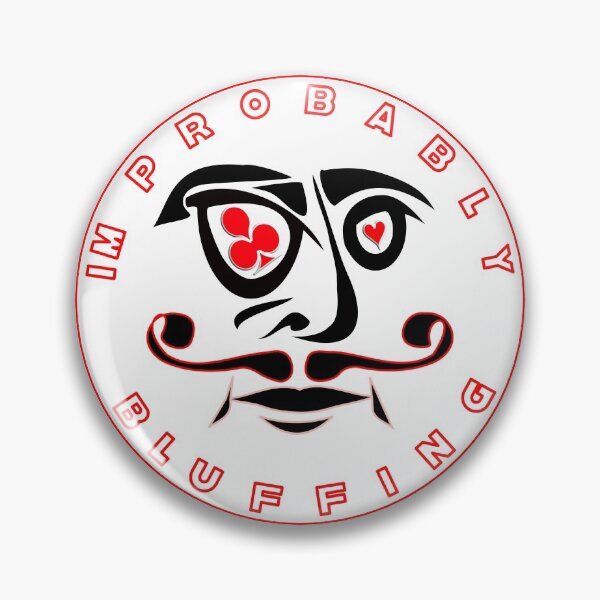 Item preview,  IM PROBABLY BLUFFING - FOR FUNNY POKER PLAYER GIFTS designed and sold by Ralek.