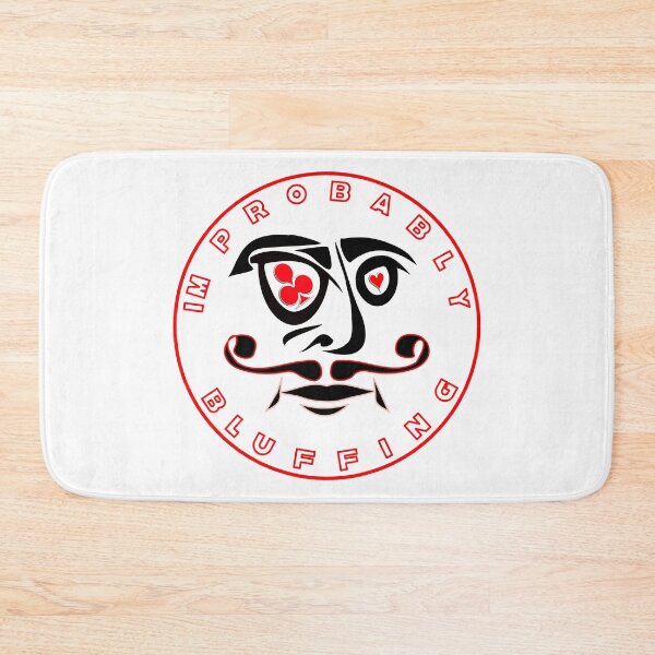 Item preview,  IM PROBABLY BLUFFING - FOR FUNNY POKER PLAYER GIFTS designed and sold by Ralek.