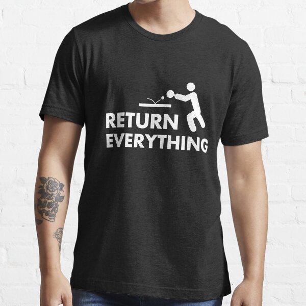 Return everything Essential T-Shirt